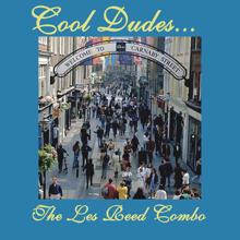 The Les Reed Combo: Cool Dudes...