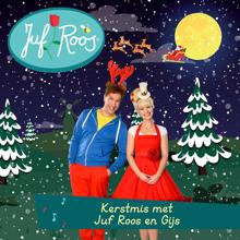 Juf Roos: Kerstmis met Juf Roos en Gijs