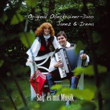 Original Oberkrainer Duo Janez & Irena: Sag' es mit Musik Polka - Reci mi nekaj z Melodijo