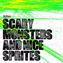 Killer: Scary Monsters and Nice Sprites