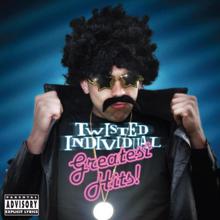 Twisted Individual: Greatest Hits!