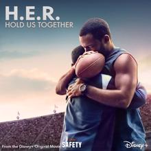 H.E.R.: Hold Us Together (From the Disney+ Original Motion Picture "Safety")