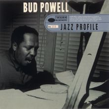 Bud Powell: Jazz Profile: Bud Powell