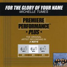 Michelle Tumes: Premiere Performance Plus: For The Glory Of Your Name