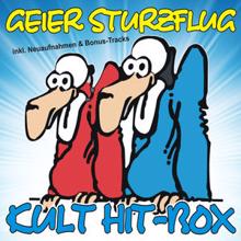 Geier Sturzflug: Hit-Revue (Single-Edit) (Medley inkl. Die pure Lust am Leben, Bruttosozialprodukt, Hasse ma 'ne Mark, Besuchen Sie Europa)