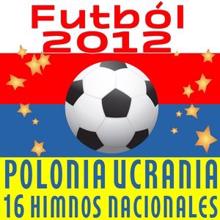 The Worldsound Orchestra: Futból 2012: Polonia Ucrania - 16 Himnos Nacionales