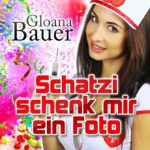 Gloana Bauer: Schatzi schenk mir ein Foto (Instrumental Version)