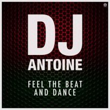 DJ Antoine: Feel the Beat and Dance (Chriss Ortega & Thomas Gold Booty Mix)