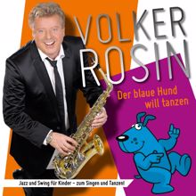 Volker Rosin: Der blaue Hund will tanzen