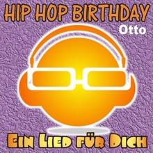 Ein Lied für Dich: Hip Hop Birthday: Otto