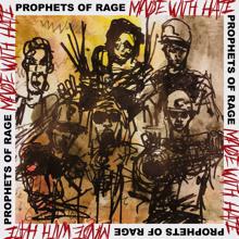 Prophets of Rage: Made With Hate