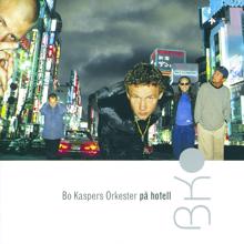 Bo Kaspers Orkester: Vi tar in på hotell