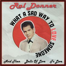 Ral Donner: What a Sad Way to Love Someone