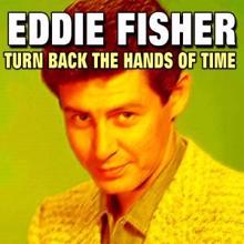 Eddie Fisher: Turn Back the Hands of Time