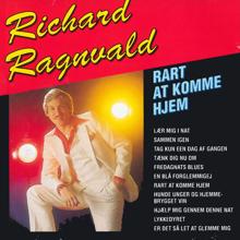 Richard Ragnvald: Rart At Komme Hjem