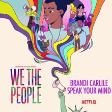 Brandi Carlile: Speak Your Mind (from the Netflix Series "We The People")