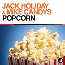 Jack Holiday, Mike Candys: Popcorn (Radio Edit)