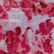 Pink Floyd: The Early Years 1967-72 Cre/ation