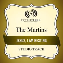 The Martins: Jesus, I Am Resting (Low Key Performance Track Without Background Vocals)