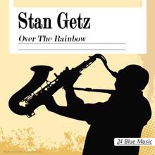 Stan Getz: Stan Getz: Over the Rainbow