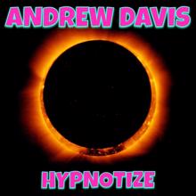 Andrew Davis: Hypnotize