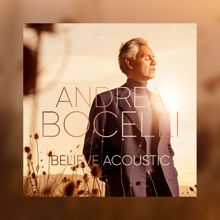 Andrea Bocelli: Believe (Acoustic)