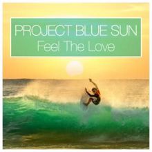 Project Blue Sun: Feel the Love (Chillout Mix)