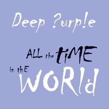 Deep Purple: All the Time in the World (Digital Special Edition)