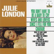 Julie London: You Don't Have To Be A Baby To Cry