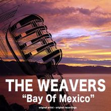 The Weavers: Bay of Mexico