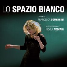 Nicola Tescari: Lo spazio bianco (Original Motion Picture Soundtrack)