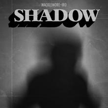 Macklemore, IRO: Shadow (feat. IRO) (From Songland)