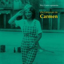 Carmen Miranda: Os Carnavais De Carmen