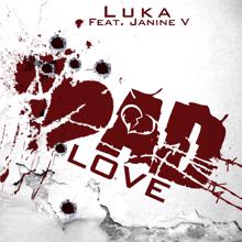 Luka: Bad Love (feat. Janine V)