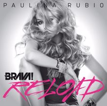 Paulina Rubio: Brava Reload