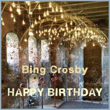 Bing Crosby: Happy Birthday