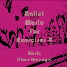 Klaus Bruengel: Ballet Music for Exercises 4