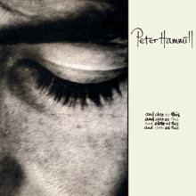 Peter Hammill: And Close As This