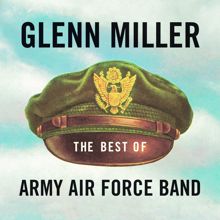 Glenn Miller & The Army Air Force Band: A String of Pearls (Remastered 2001)