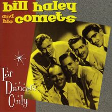 Bill Haley And His Comets: For Dancers Only