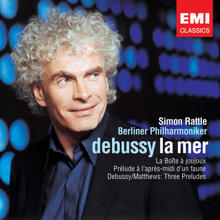 Sir Simon Rattle: Debussy: La mer - La boîte à joujoux - Prélude à l'après-midi d'un faune & 3 Préludes