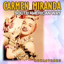 Carmen Miranda: South American Way (Remastered)
