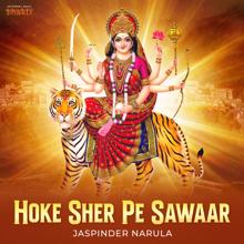 Jaspinder Narula: Hoke Sher Pe Sawaar (Mata Ki Bheint) (Hoke Sher Pe SawaarMata Ki Bheint)