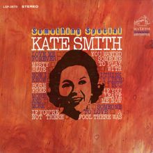 Kate Smith: If You Leave Me Now