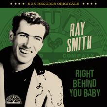 Ray Smith: Sun Records Originals: Right Behind You Baby