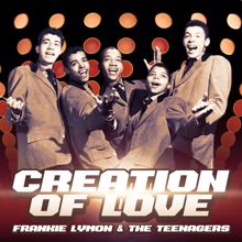 Frankie Lymon & The Teenagers: Creation of Love