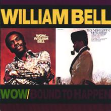 William Bell: Somebody's Gonna Get Hurt (Album Version)