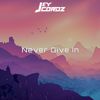 Jey Cordz: Never Give In