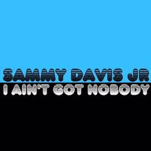 Sammy Davis Jr: Can't You See I Have the Blues