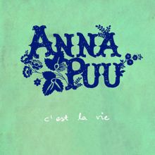 Anna Puu: C'est la vie